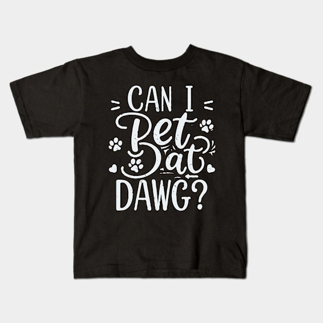 Can I Pet Dat Dawg? Typography Kids T-Shirt by Chrislkf